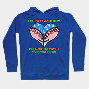 Fat Bottom Girls Hoodie